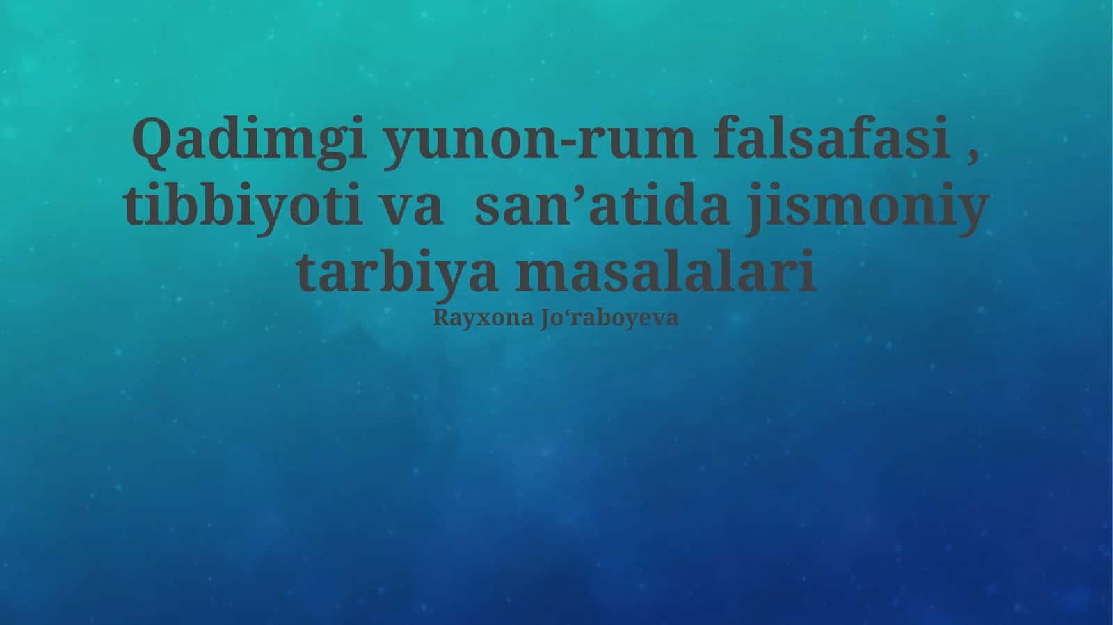 Qadimgi yunon-rum falsafasi, tibbiyoti va sanʼatida jismoniy tarbiya masalalari 1