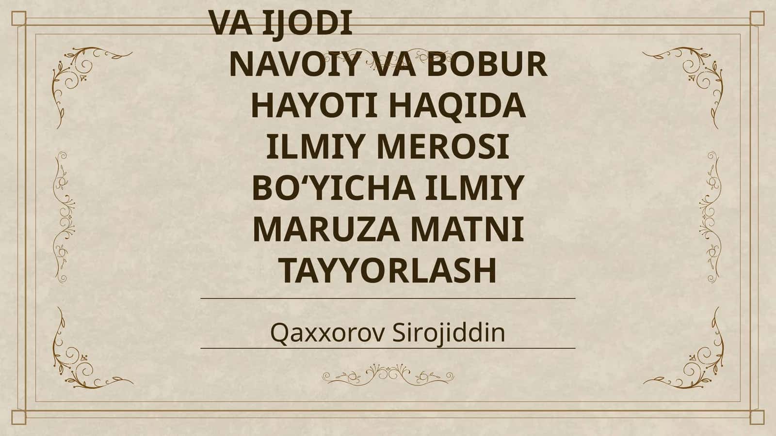 ALESHER NAVOIY VA ZAHIRIDDIN MUHAMMAD BOBURNING HAYOTI VA IJODI 1
