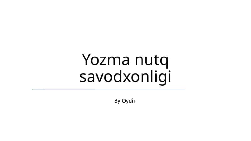 Yozma nutq savodxonligi 1