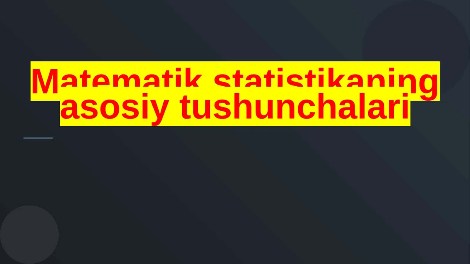 Matematik  statistikaning  asosiy  tushunchalari 1