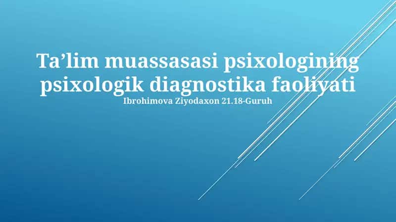 Taʼlim muassasasi psixologining psixologik diagnostika faoliyati 1