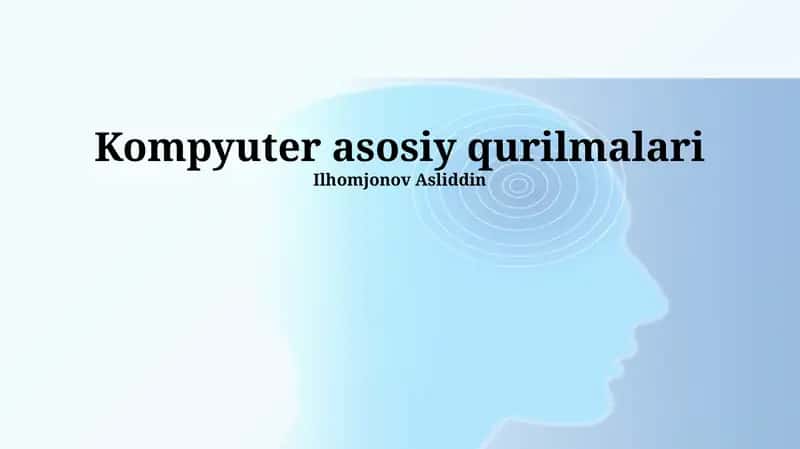 Kompyuter asosiy qurilmalari 1