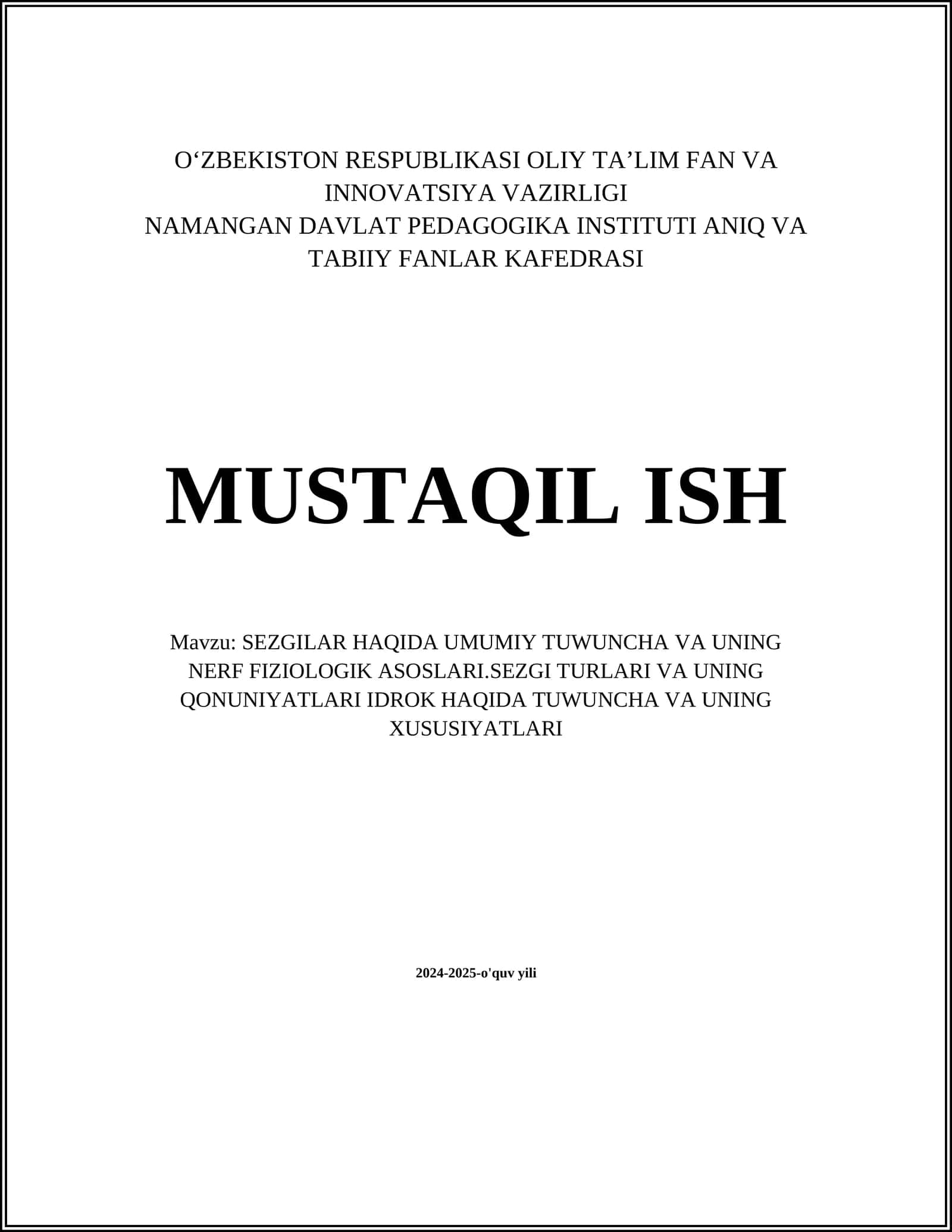 SEZGILAR HAQIDA UMUMIY TUWUNCHA VA UNING NERF FIZIOLOGIK ASOSLARI.SEZGI TURLARI VA UNING QONUNIYATLARI IDROK HAQIDA TUWUNCHA VA UNING XUSUSIYATLARI 1