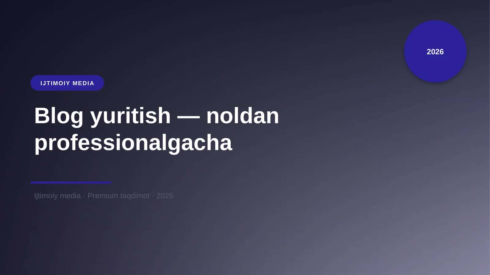 Blog yuritish — noldan professionalgacha 1