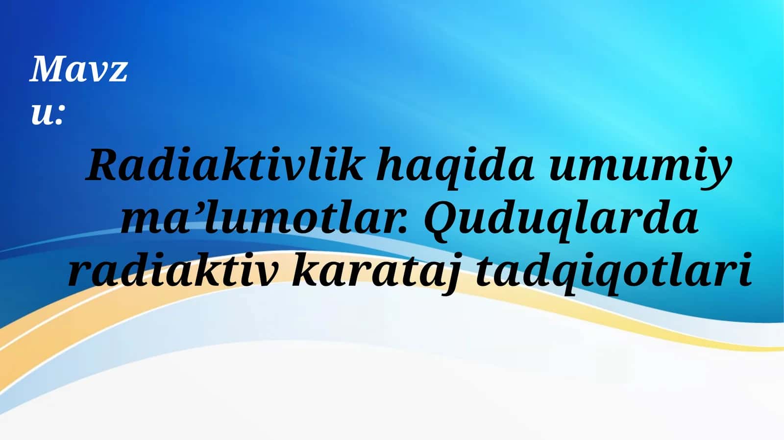 Radiaktivlik haqida umumiy ma’lumotlar 1