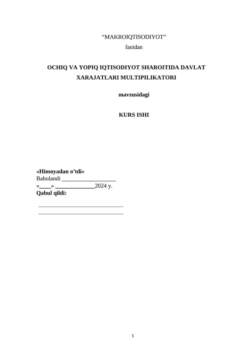 OCHIQ VA YOPIQ IQTISODIYOT SHAROITIDA XARAJATLAR MULTIPLIKATORI 1