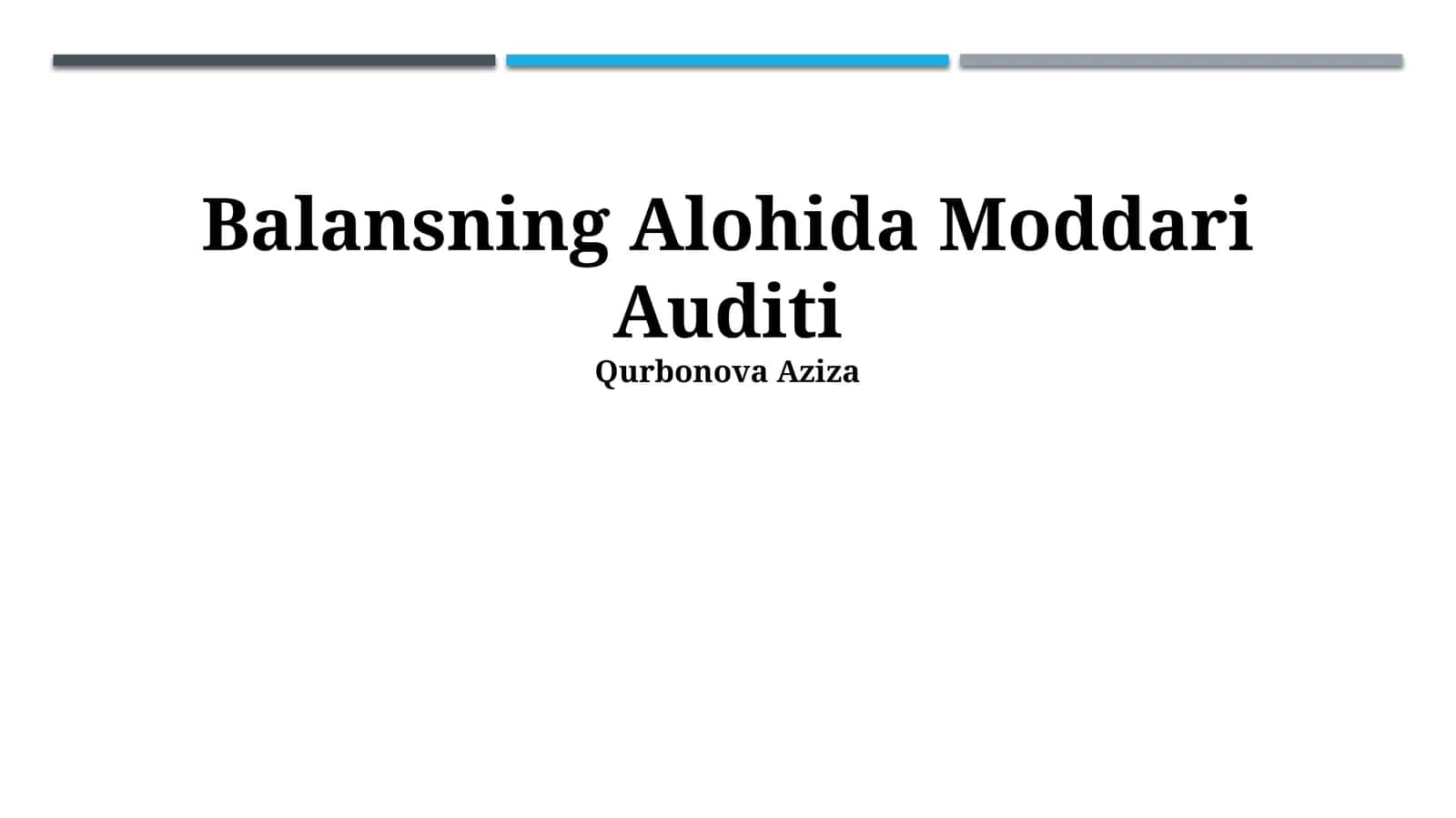 Balansning Alohida Moddari Auditi 1