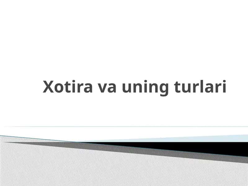 Xotira va uning turlari 1