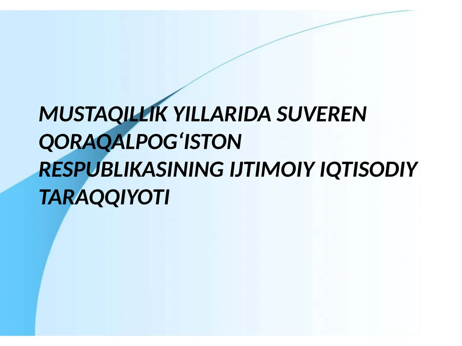 MUSTAQILLIK YILLARIDA SUVERENQORAQALPOGʻISTON RESPUBLIKASINING IJTIMOIY IQTISODIY TARAQQIYOTI 1