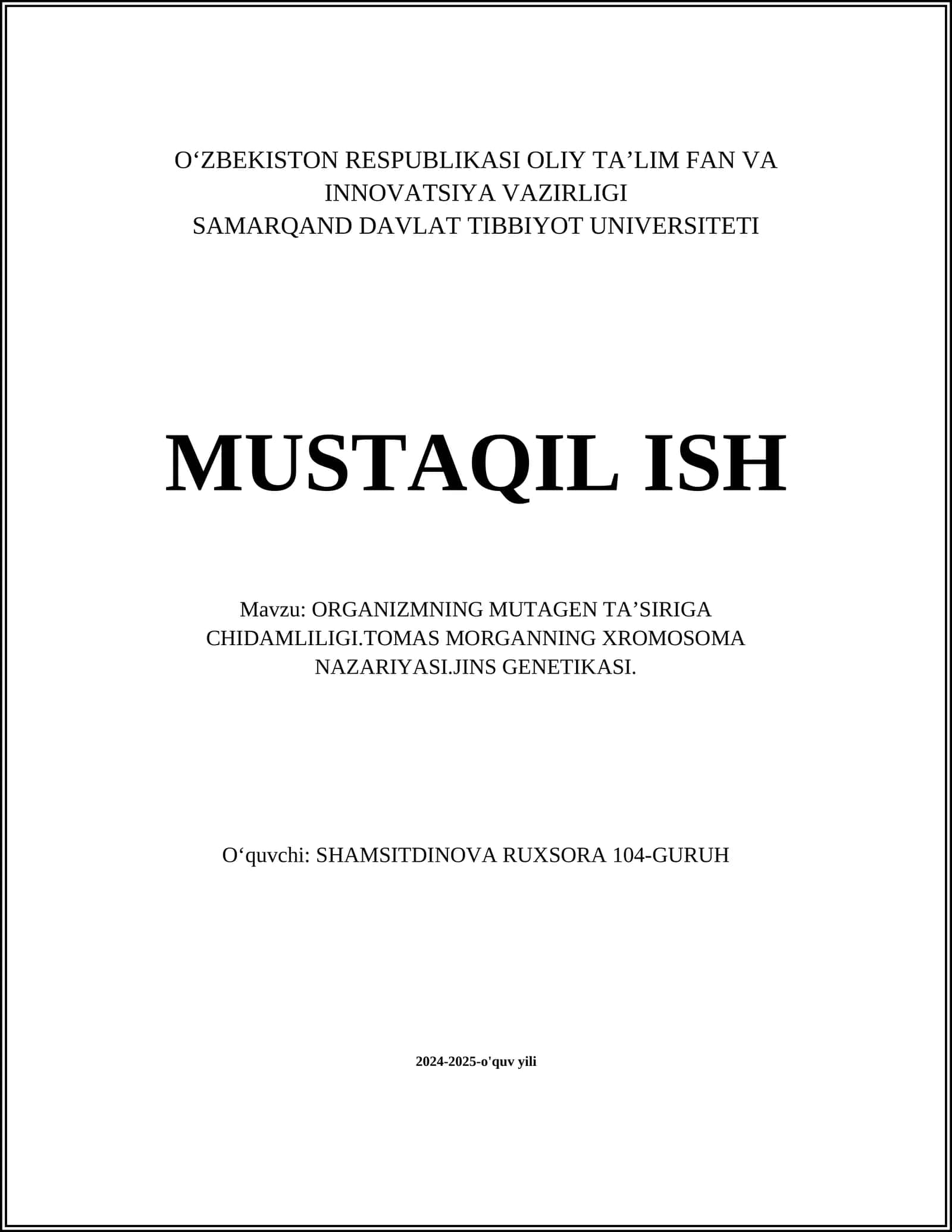 ORGANIZMNING MUTAGEN TAʼSIRIGA CHIDAMLILIGI.TOMAS MORGANNING XROMOSOMA NAZARIYASI.JINS GENETIKASI 1