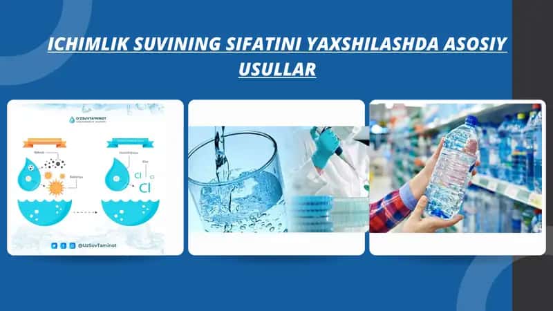 ICHIMLIK SUVINING SIFATINI YAXSHILASHDA ASOSIY USULLAR 1