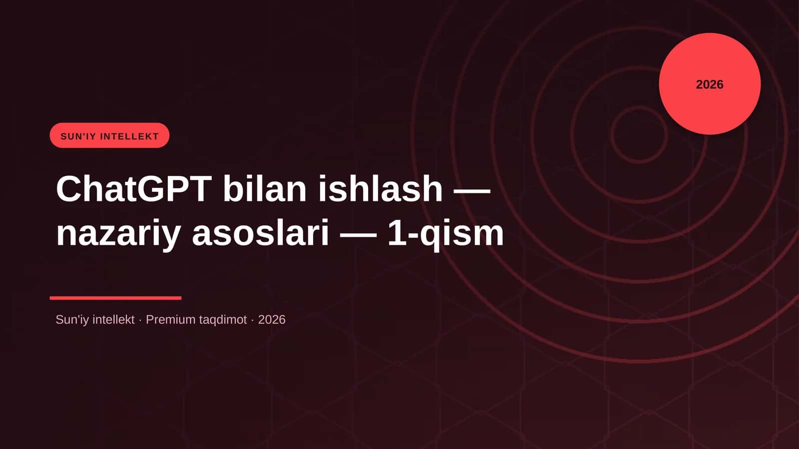 ChatGPT bilan ishlash — nazariy asoslari — 1-qism 1