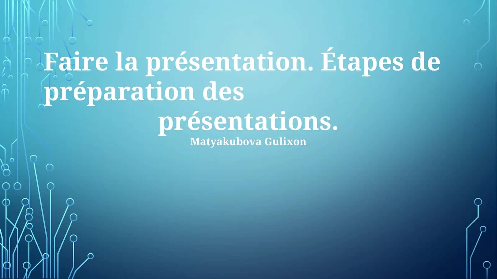 Étapes de préparation des présentations 1