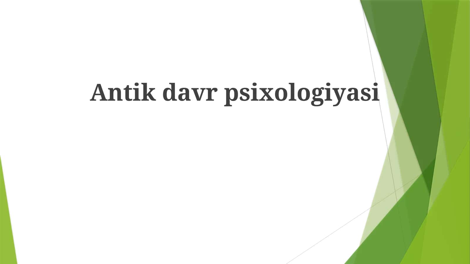 Antikdavr psixologiyasi 1