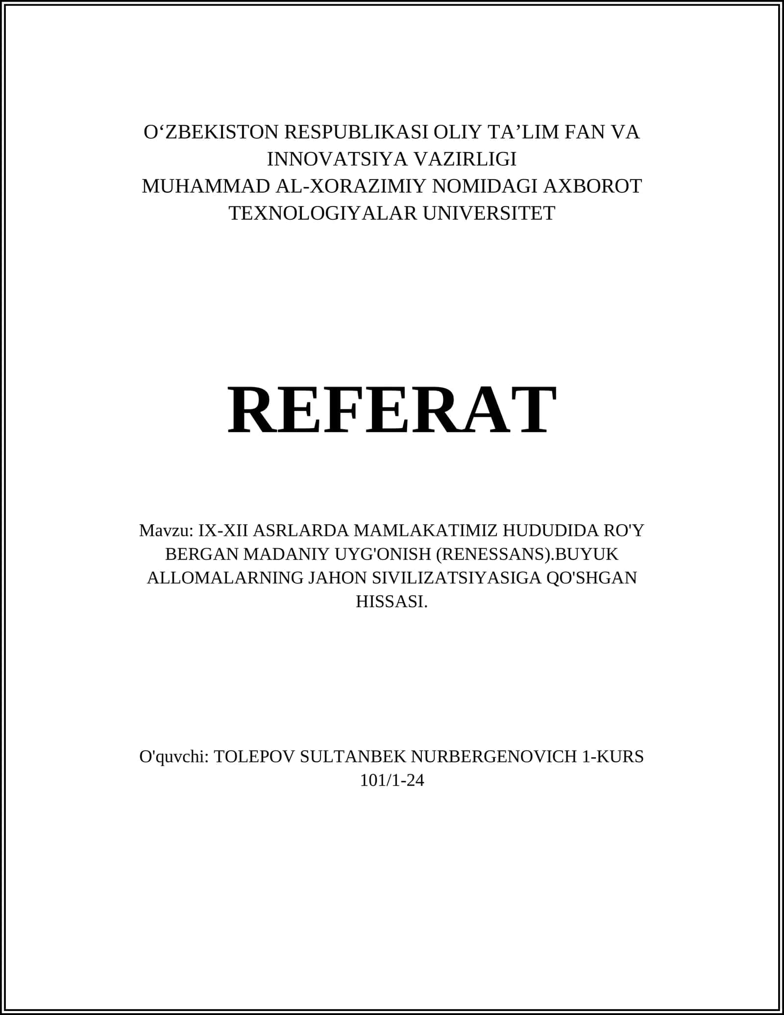 IX-XII ASRLARDA MAMLAKATIMIZ HUDUDIDA RO'Y BERGAN MADANIY UYG'ONISH (RENESSANS).BUYUK ALLOMALARNING JAHON SIVILIZATSIYASIGA QO'SHGAN HISSASI 1