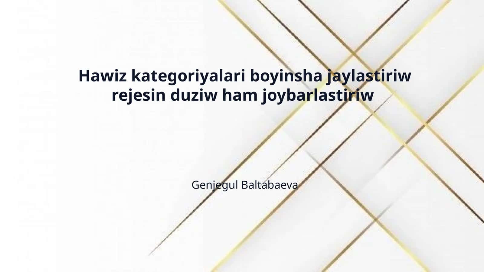 Hawiz kategoriyalari boyinsha jaylastiriw rejesin duziw ham joybarlastiriw 1