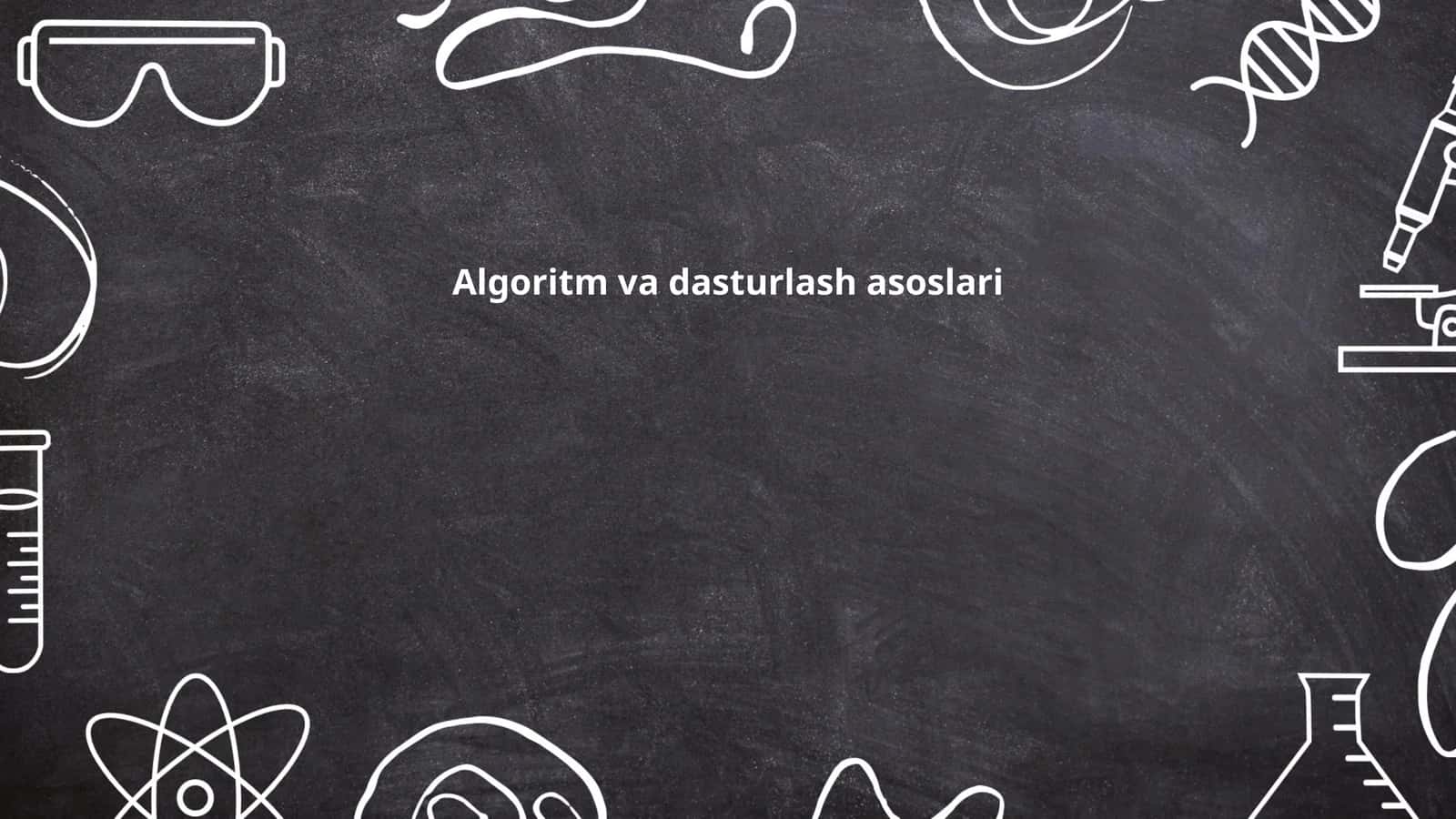 Algoritm va dasturlash asoslari 1