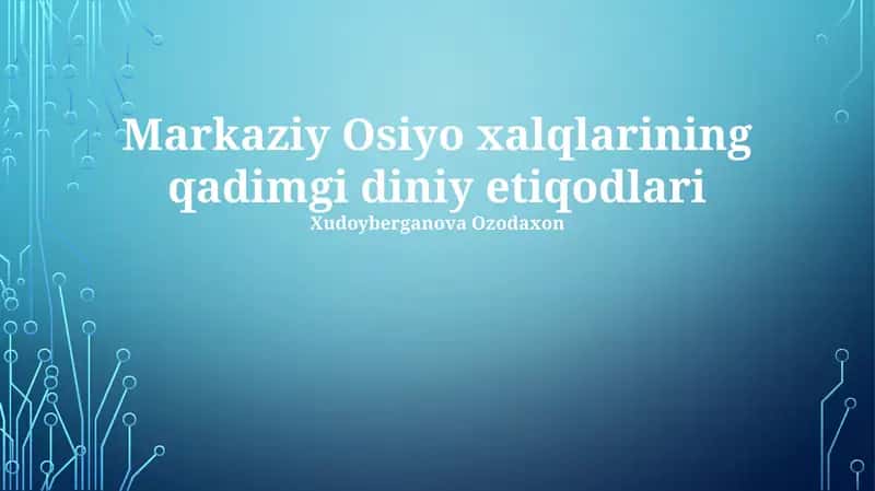 Markaziy Osiyo xalqlarining qadimgi diniy etiqodlari 1