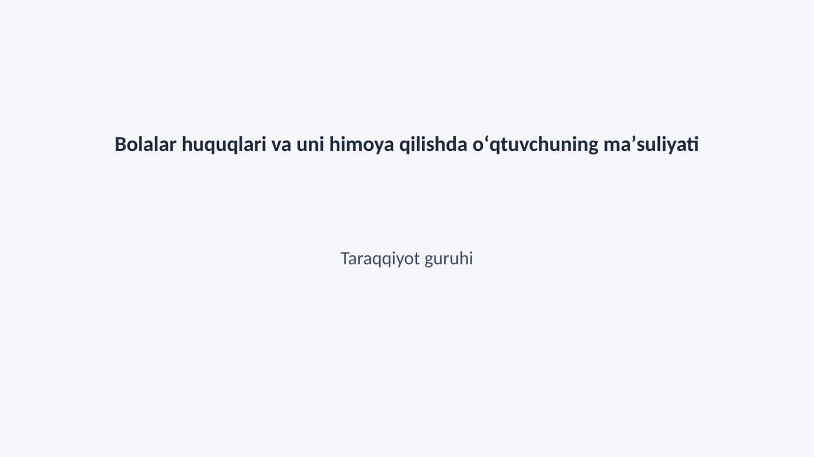 Bolalar huquqlari va uni himoya qilishda oʻqtuvchuning maʼsuliyati 1