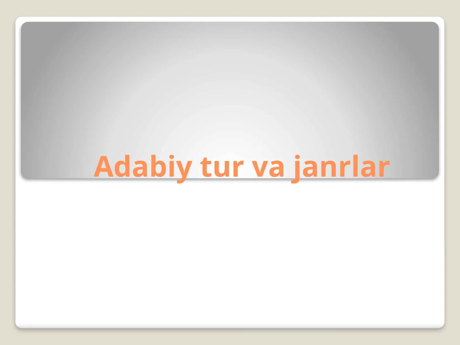Adabiytur va janrlar 1