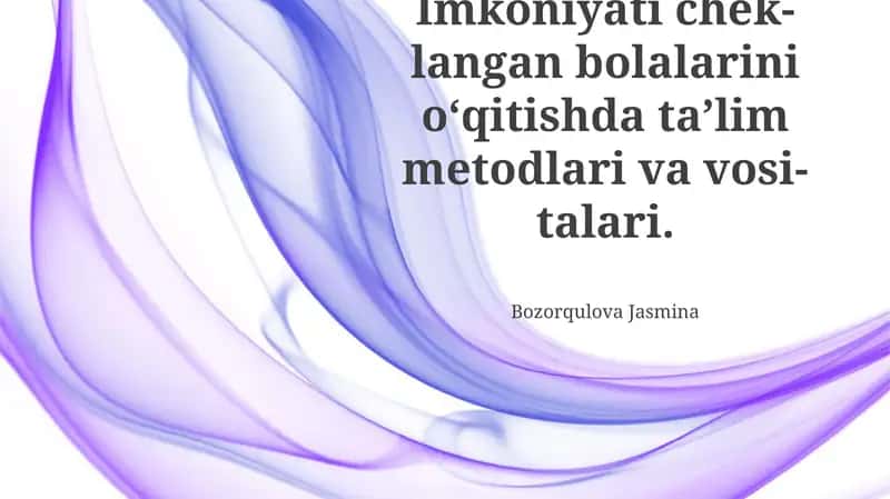 Imkoniyati cheklangan bolalar uchun o'qitish metodlari 1