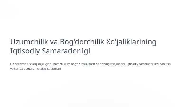 Uzumchilik va Bog'dorchilik Xo'jaliklarining Iqtisodiy Samaradorligi 1