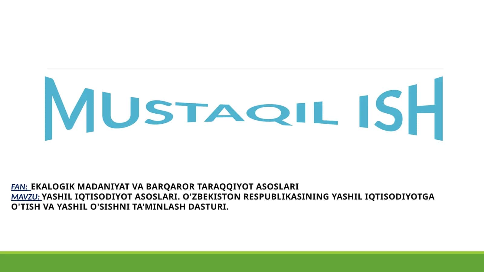 YASHIL IQTISODIYOT ASOSLARI. O'ZBEKISTON RESPUBLIKASINING YASHIL IQTISODIYOTGA O'TISH VA YASHIL O'SISHNI TA'MINLASH DASTURI. 1