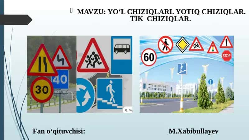 YO‘L CHIZIQLARI. YOTIQ CHIZIQLAR. TIK CHIZIQLAR 1