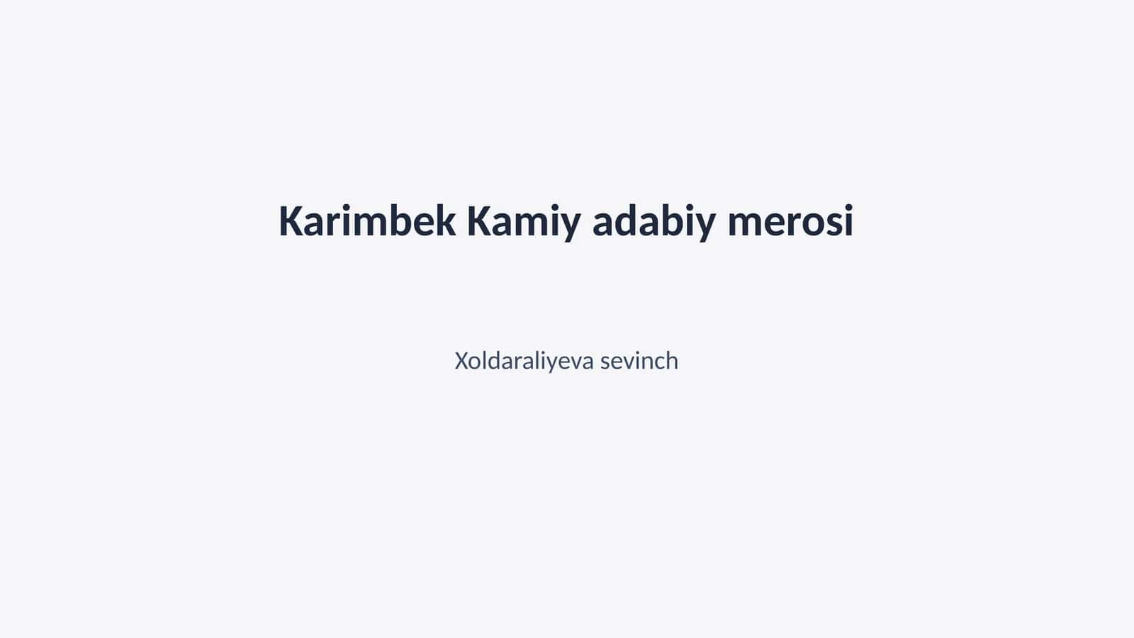Karimbek Kamiy adabiy merosi 1