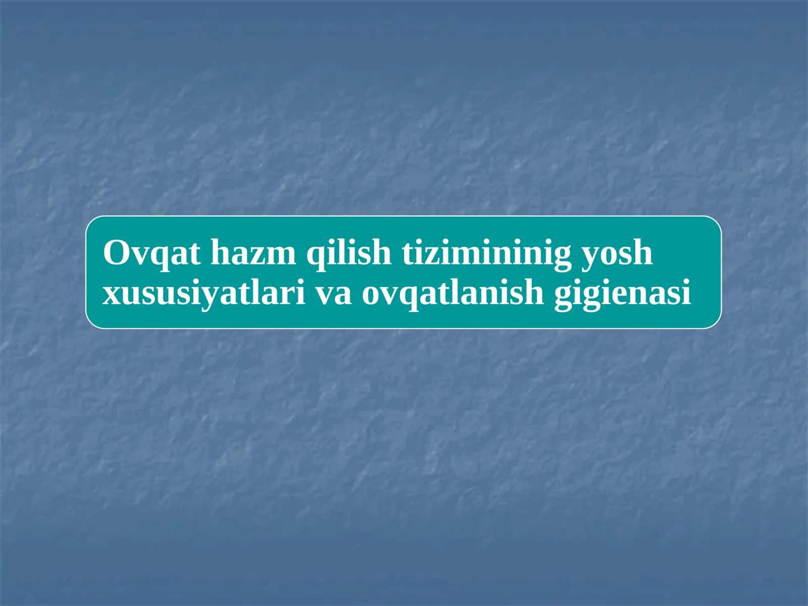 Ovqat hazm qilish tizimi 1