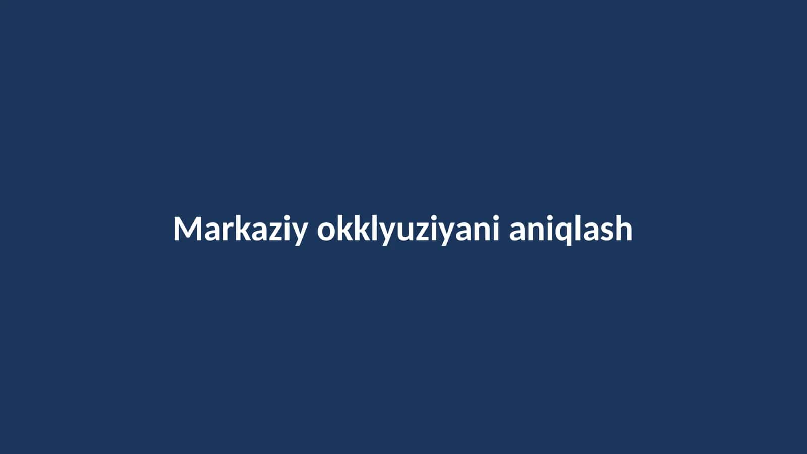 Markaziy okklyuziyani aniqlash 1
