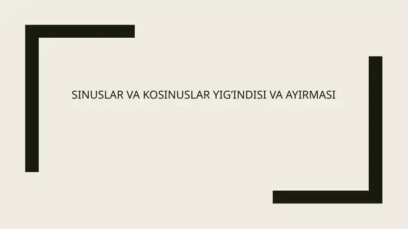 Sinuslar va kosinuslar yig’indisi va ayirmasi 1