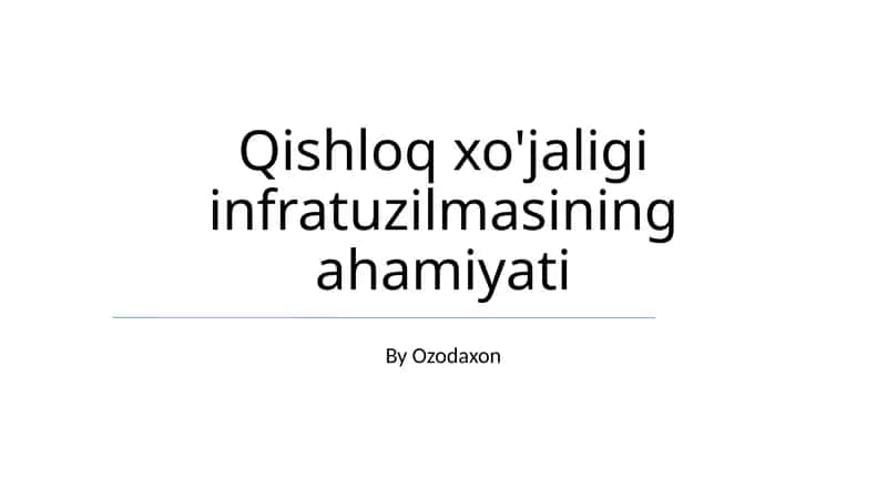Qishloq xo'jaligi infratuzilmasining ahamiyati 1