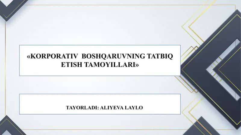 Korporativ boshqaruvning tatbiq etish tamoyillari 1