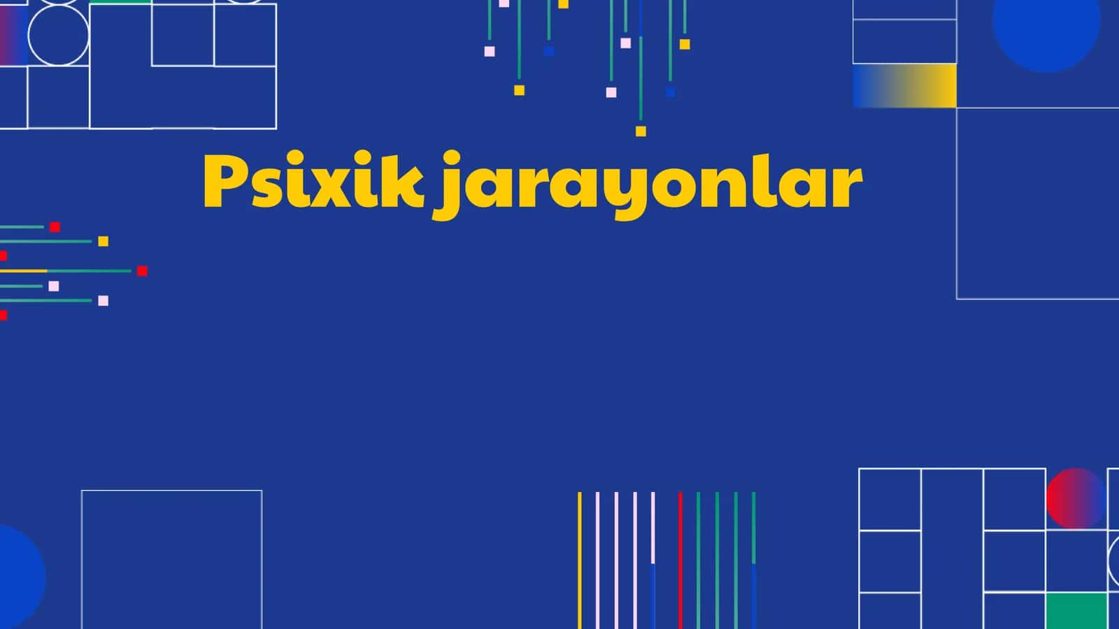 Psixik jarayonlar 1