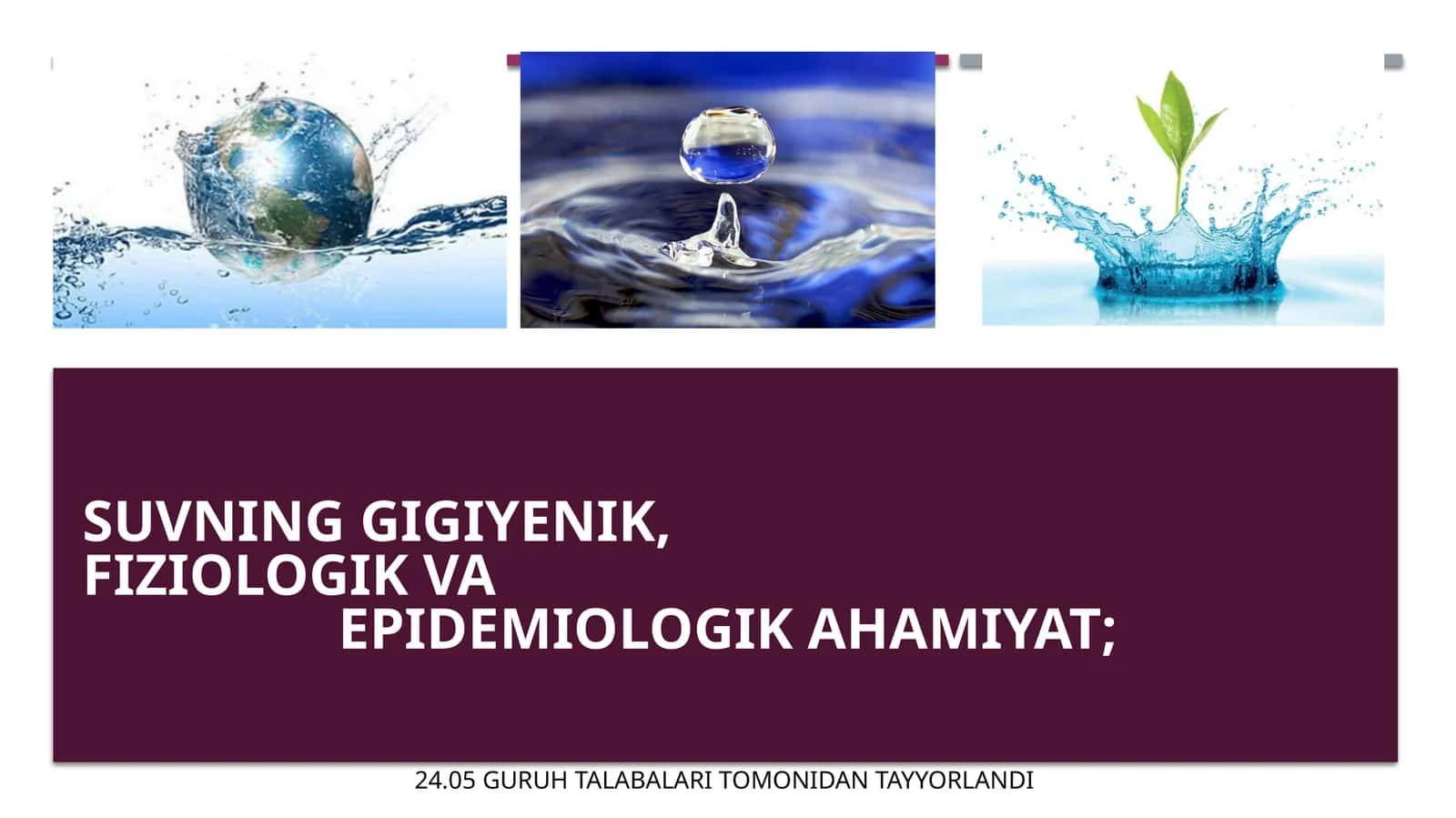 Suvning gigiyenik, fiziologik va Epidemiologik ahamiyati 1