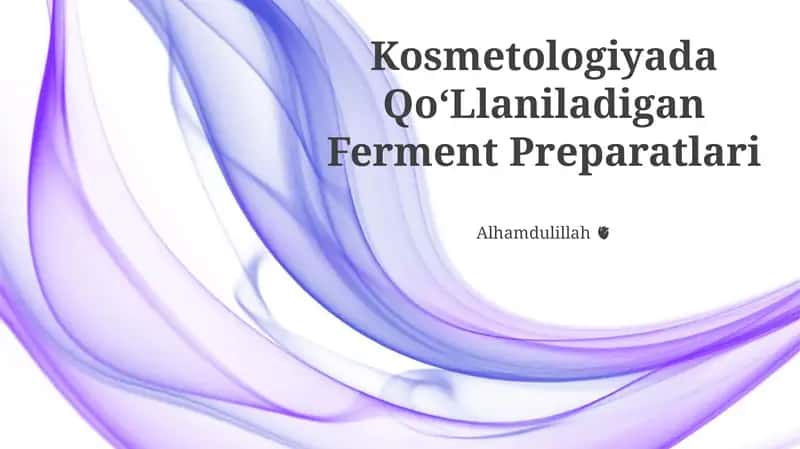 Kosmetologiyada QoʻLlaniladigan Ferment Preparatlari 1