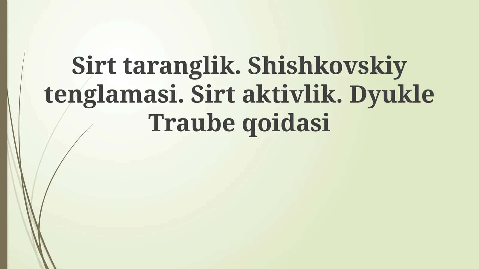 Sirt tarangligi va Shishkovskiy tenglamasi 1