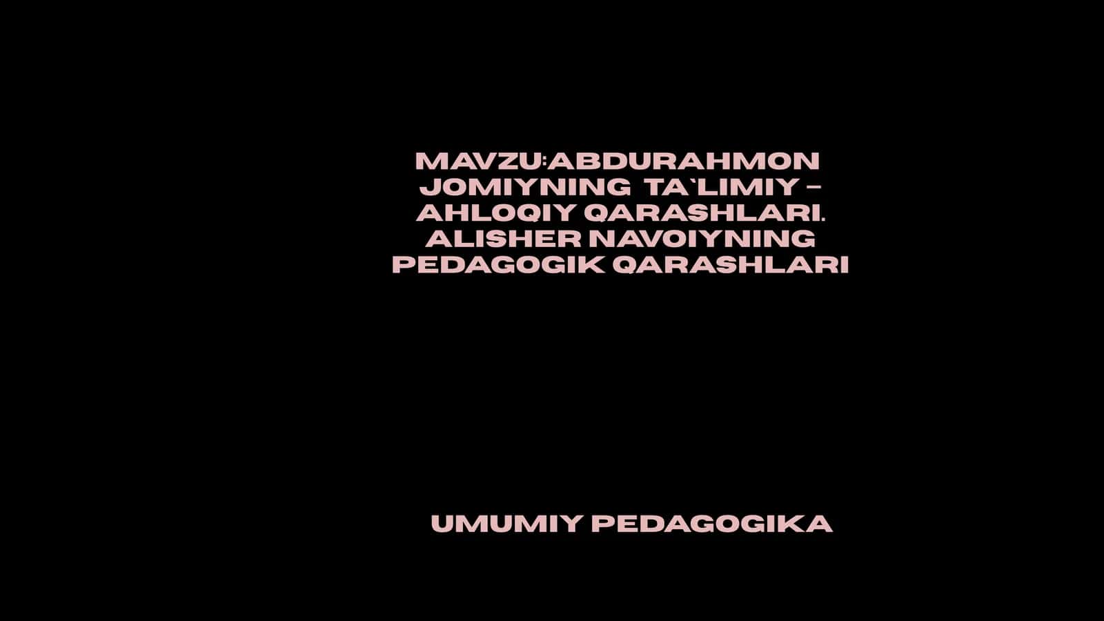 Abdurahmon Jomiyning Ta'limiy - Ahloqiy Qarashlari 1