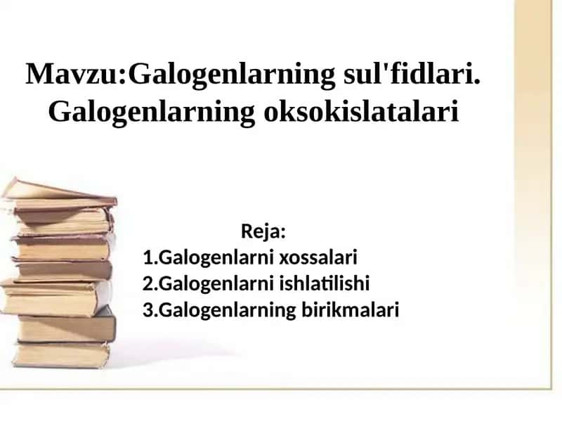 Galogenlarning sul'fidlari. Galogenlarning oksokislatalari. 1