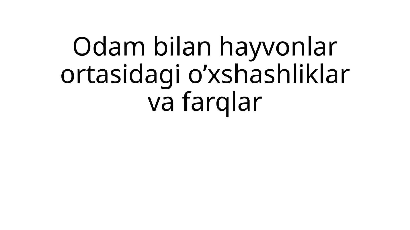 Odamlar va hayvonlar o'xshashliklari 1