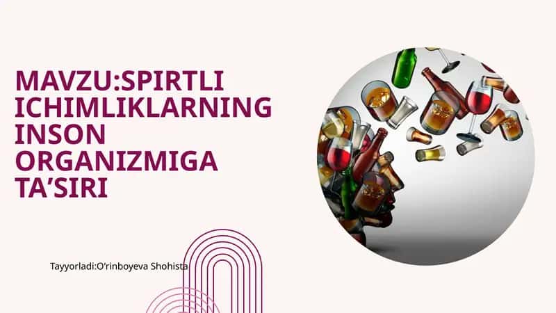 SPIRTLI ICHIMLIKLARNING INSON ORGANIZMIGA TAʼSIRI 1