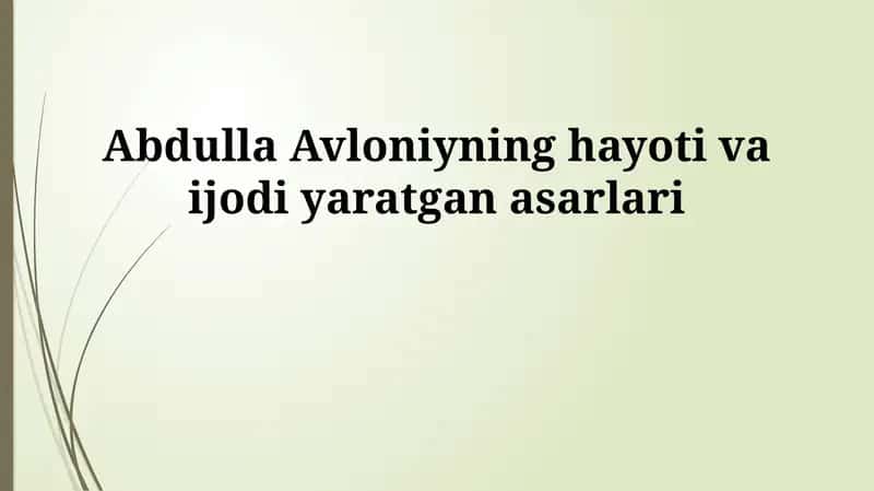 Abdulla Avloniyning hayoti va ijodi yaratgan asarlari 1