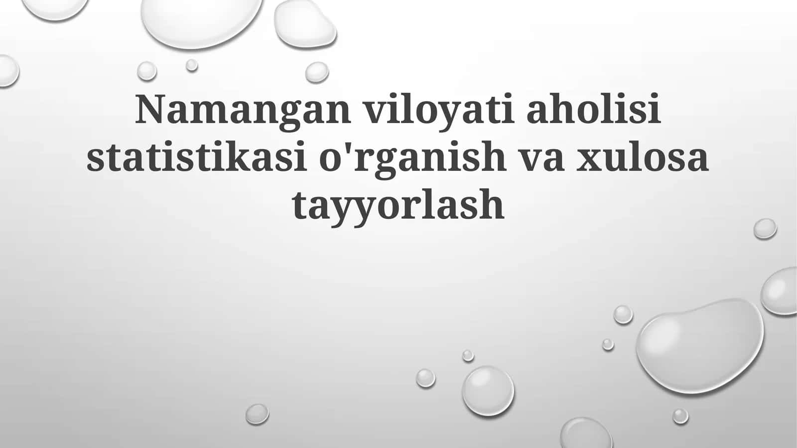 Namangan viloyati aholi statistikasi o'rganish va xulosa tayyorlash 1