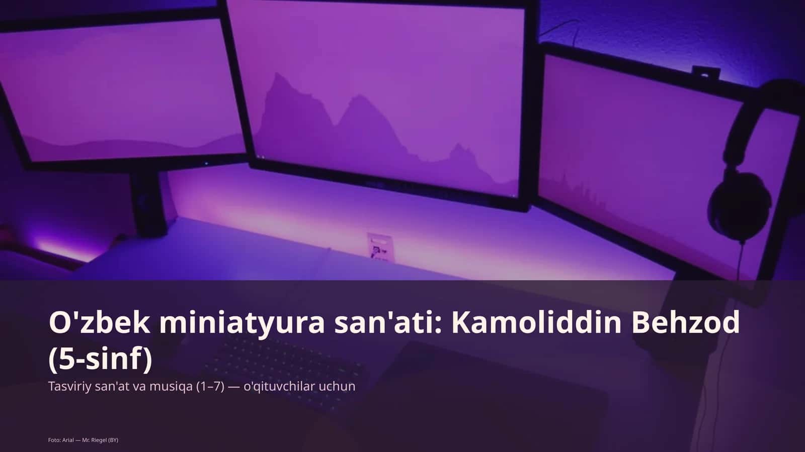 O'zbek miniatyura san'ati: Kamoliddin Behzod (5-sinf) 1
