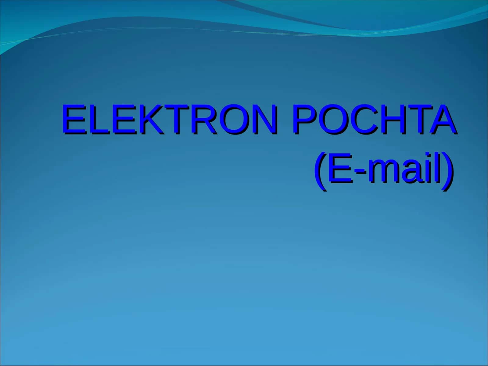 Elektron Pochta(E-mail) 1