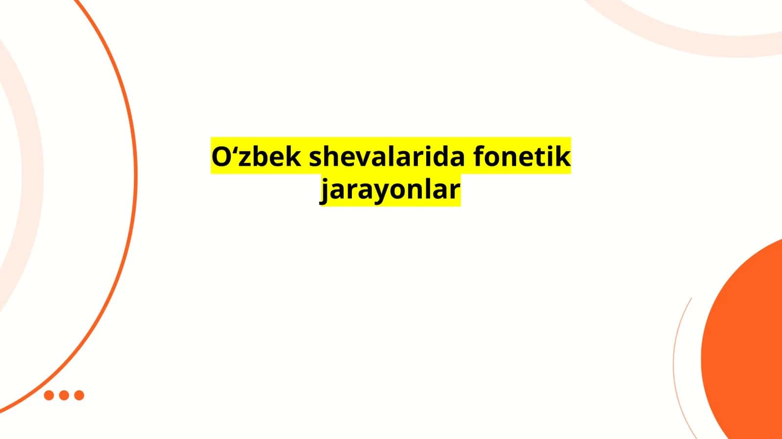 Oʻzbek shevalarida fonetik jarayonlar 1