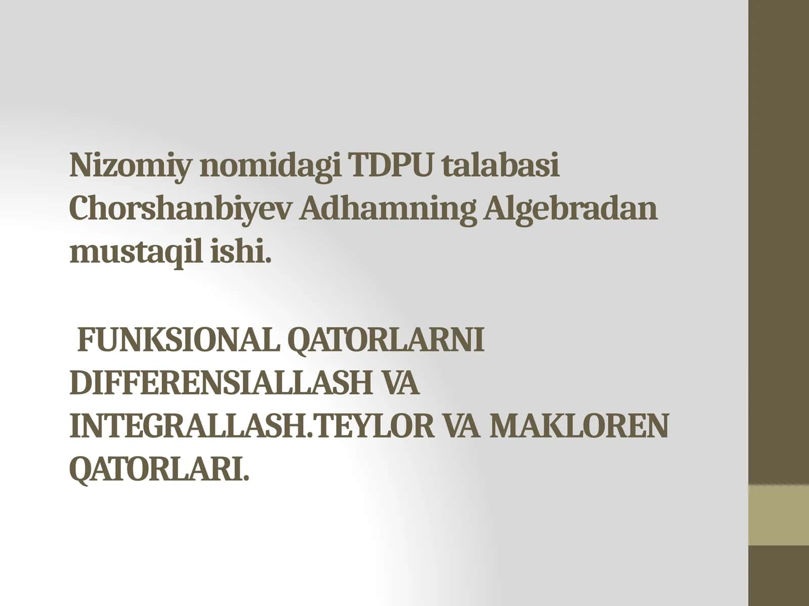 Nizomiy nomidagi TDPU talabasi Chorshanbiyev Adhamning Algebradan mustaqil ishi 1