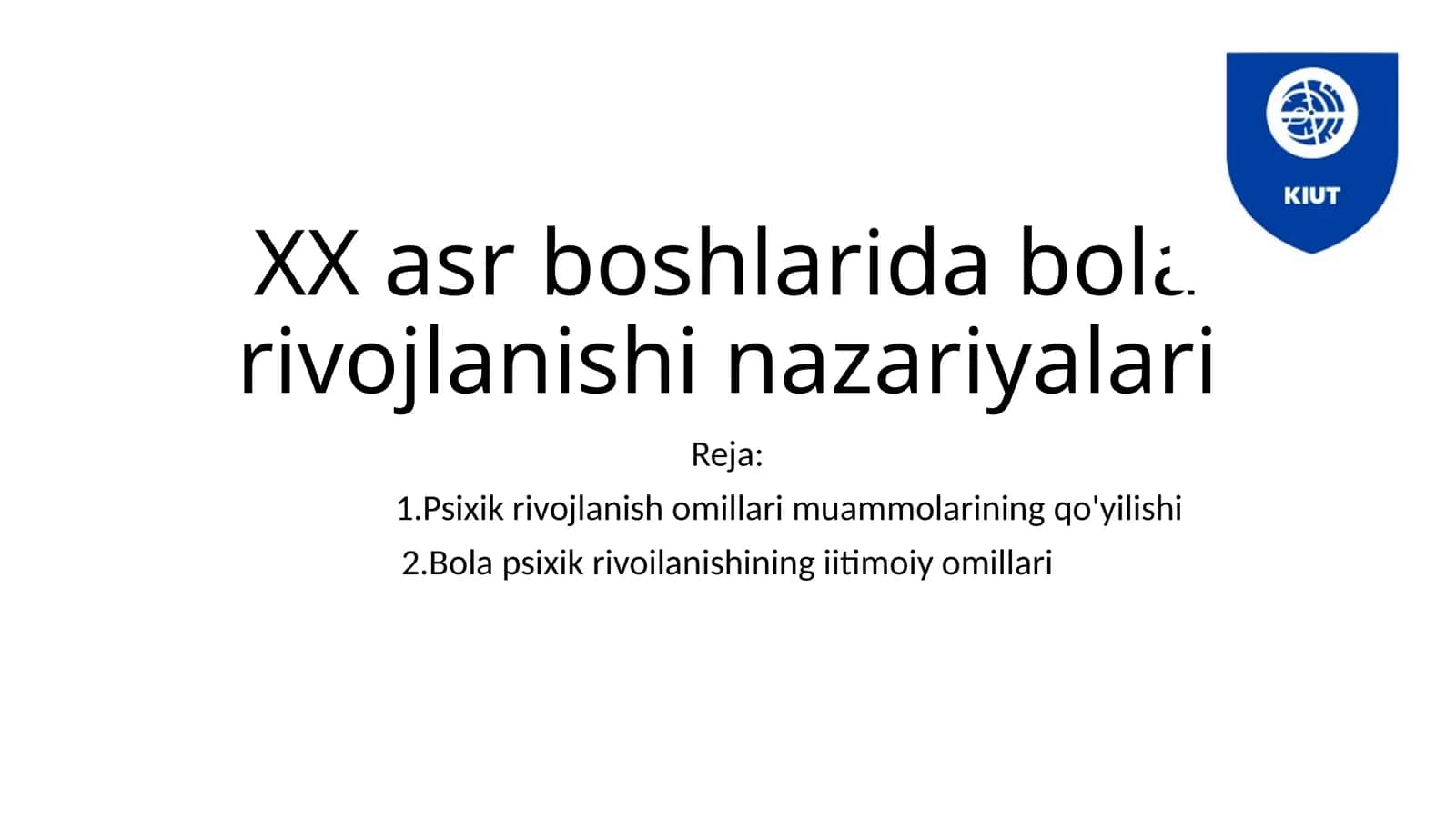 ХХ asr boshlarida bola rivojlanishi nazariyalari 1