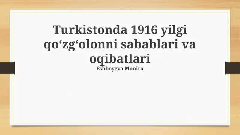 Turkistonda 1916 yilgi qoʻzgʻolonni sabablari va oqibatlari 1